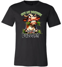 Load image into Gallery viewer, Funny T-shirt Not My Pasture Not My Bullshit black
