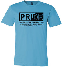Load image into Gallery viewer, Pride Goes Before Destruction Bible Verse T Shirts, Proverbs 16-18 Tshirt turquise