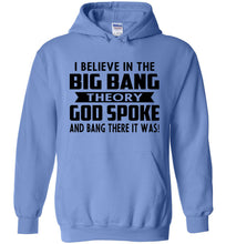 Load image into Gallery viewer, Funny Christian Hoodies, I Believe In The Big Bang Theory blue