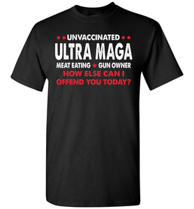 Unvaccinated Ultra MAGA Meat Eating Gun Owner Conservative T-Shirt black