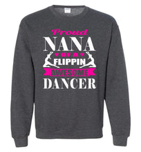Load image into Gallery viewer, Dance Nana Sweatshirt, Proud Nana Of A Flippin Awesome Dancer heather grey
