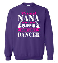 Load image into Gallery viewer, Dance Nana Sweatshirt, Proud Nana Of A Flippin Awesome Dancer purple