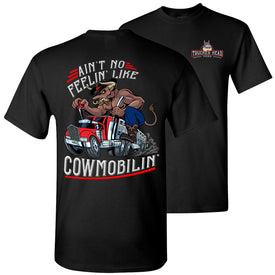 Ain't No Feelin' Like Cowmobilin' Bull Hauler Trucker T Shirts black