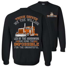Funny Trucker Sweatshirt, We The Willing Led By The Unknowing black