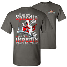 Load image into Gallery viewer, Funny Trucker Shirt, If You Ain't Speedin' You're Impedin' charcoal