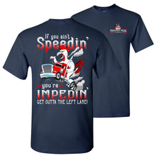 Load image into Gallery viewer, Funny Trucker Shirt, If You Ain't Speedin' You're Impedin' navy
