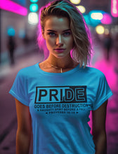 Load image into Gallery viewer, Pride Goes Before Destruction Bible Verse T Shirts, Proverbs 16-18 Tshirt