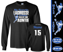 Load image into Gallery viewer, Lacrosse Aunt Shirt LS, My Favorite Lacrosse Player Calls Me Auntie