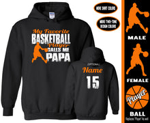 Load image into Gallery viewer, Basketball Papa Hoodie, My Favorite Basketball Player Calls Me Papa