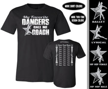 Load image into Gallery viewer, Dance Coach Shirts, My Favorite Dancers Call Me Coach