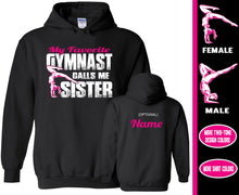 Load image into Gallery viewer, Gymnast Sister Hoodie, My Favorite Gymnast Calls Me Sister