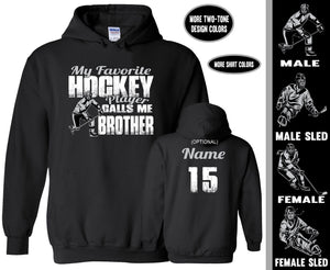 My Favorite Hockey Player Calls Me Brother Custom Hockey Brother Hoodie