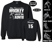 Load image into Gallery viewer, Hockey Aunt Sweatshirt, My Favorite Hockey Player Calls Me Auntie