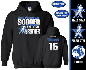 Soccer Brother Hoodie, My Favorite Soccer Player Calls Me Brother
