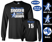 Load image into Gallery viewer, Soccer Grandpa Shirt LS, My Favorite Soccer Player Calls Me Grandpa