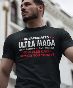 Unvaccinated Ultra MAGA Meat Eating Gun Owner Conservative T-Shirt