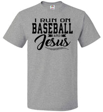 Load image into Gallery viewer, I Run On Baseball And Jesus Christian Quote Tee fol gray