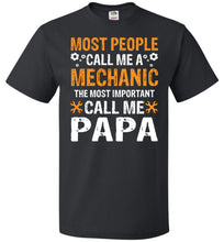 Load image into Gallery viewer, Most People Call Me A Mechanic Papa Shirt black