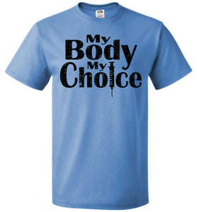 My Body My Choice No Vaccine Mandates Shirt Anti-Vaxxer T-Shirt blue 5/6