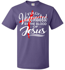 Fully Vaccinated By The Blood Of Jesus T-Shirt 5/6 purple