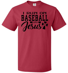 I Run On Baseball And Jesus 2 Christian Quote Tee fol red