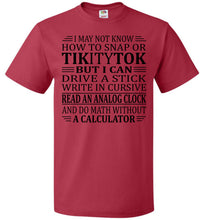 Load image into Gallery viewer, Elderly Funny Shirt, I May Not Know How To Snap Or TikityTok 2 fol red
