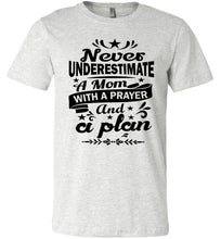 Load image into Gallery viewer, Mom With A Prayer And A Plan Praying Mom Shirt ash