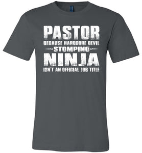 Pastor Hardcore Devil Stomping Ninja Funny Pastor Shirt asphalt