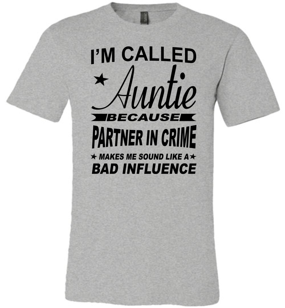 Partner In Crime Bad Influence Auntie T Shirt | That’s A Cool Tee