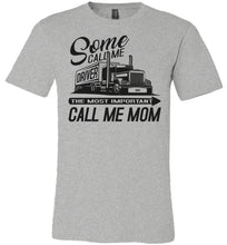 Load image into Gallery viewer, The Most Important Call Me Mom Lady Trucker Shirts grey