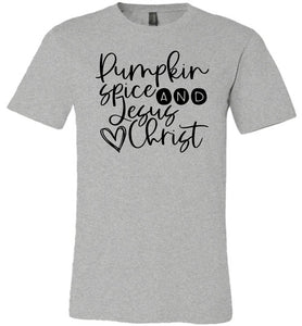 Pumpkin spice and Jesus Christ T-Shirt grey