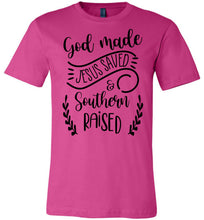Load image into Gallery viewer, God Made Jesus Saved & Southern Raised Christian Quote T Shirts berry