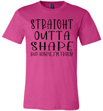 Load image into Gallery viewer, Straight Outta Shape But Honey, I'm Tryin! Funny Quote Tee berry