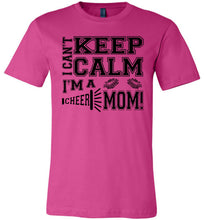 Load image into Gallery viewer, I Can't Keep Calm I'm A Cheer Mom Shirts berry