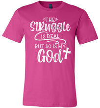 Load image into Gallery viewer, The Struggle Is Real But So Is My God Christian Quote Tee berry