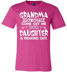 Grandma You Gotta Come Get Me Daughter Freaking Out Funny Kids T Shirts adult berry