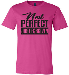 Not Perfect Just Forgiven Christian Quote Tee berry