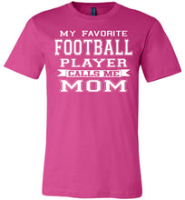 Load image into Gallery viewer, My Favorite Football Player Calls Me Mom Football Mom Shirts berry