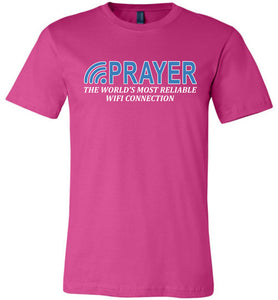 Prayer The World's Most Reliable Wifi Connection Christian Quote T Shirts berry