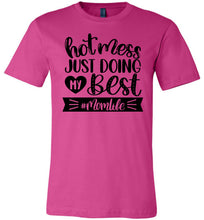 Load image into Gallery viewer, Hot Mess Just Doing My Best MomLife Funny Mom T-shirt berry