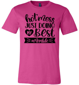 Hot Mess Just Doing My Best MomLife Funny Mom T-shirt berry
