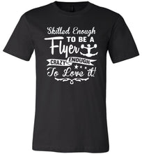 Load image into Gallery viewer, Crazy Enough To Love It! Cheer Flyer T Shirt adult & youth  black