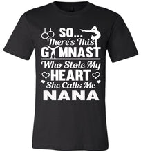 Load image into Gallery viewer, Gymnast Stole My Heart Calls Me Nana Gymnastics Nana Shirts black