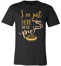 Load image into Gallery viewer, I'm Just Here For The Pie Funny Thanksgiving Fall Shirts black