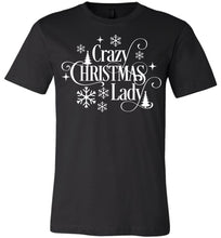 Load image into Gallery viewer, Crazy Christmas Lady Christmas Shirts For Women black