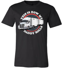 Load image into Gallery viewer, This Is How My Daddy Rolls Trucker Kid's LTL Trucker Tee  black