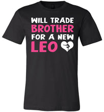 Load image into Gallery viewer, Will Trade Brother For New Leo Gymnastics T Shirt black