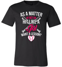 Load image into Gallery viewer, I Do Hit Like A Girl Want A Lesson? Funny Softball Shirts black