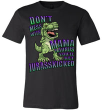 Load image into Gallery viewer, Don't Mess With Mama Saurus You'll Get Jurasskicked Tshirt canvas crew