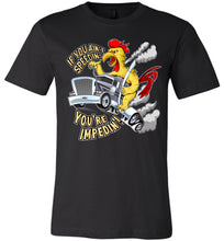 Load image into Gallery viewer, If You Ain't Speedin' You're Impedin'! Funny Trucker T Shirts premium black